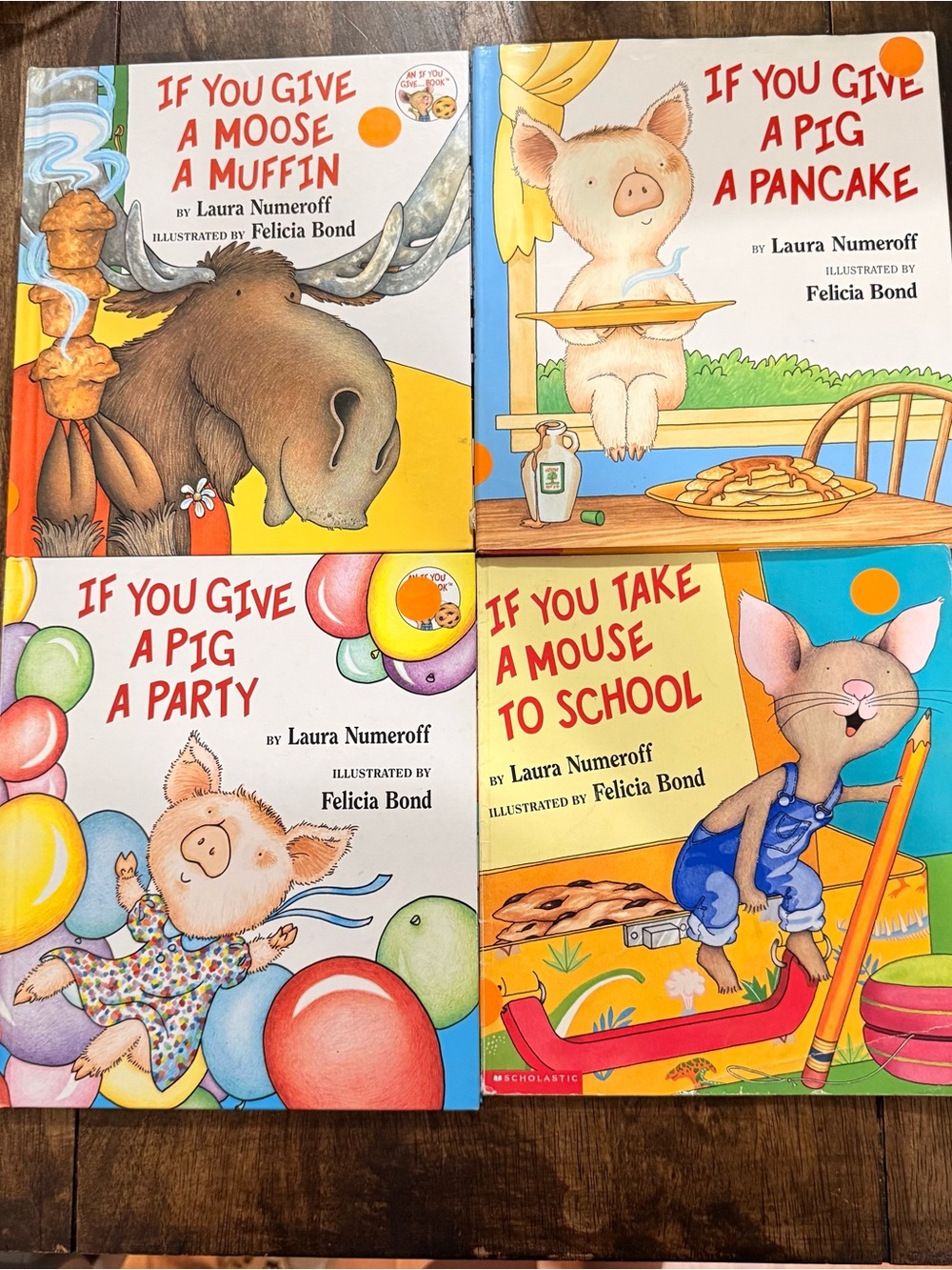 If You Give A Moose a Muffin, A Pig a Pancake a Party, Take A Mouse to School